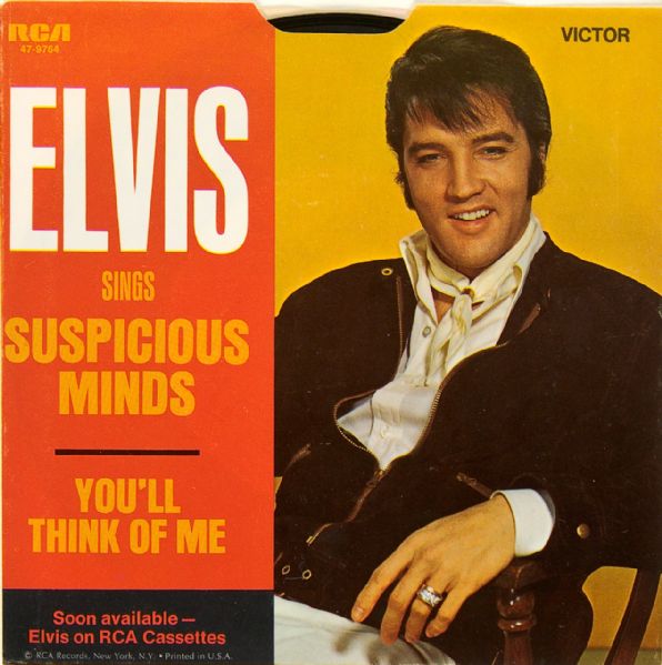 Elvis Presley "Suspicious Minds"/"Youll Think of Me" 45